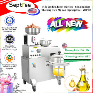 Bộ máy ép dầu ăn thực vật kiêm máy lọc dầu 2 trong 1 chuyên nghiệp - Dòng máy siêu công nghiệp. Thương hiệu Mỹ cao cấp Septree - YOP22