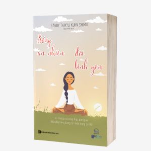 Sách Sống An Nhiên Đời Bình Yên 40 bài tập và công thức đơn giản thúc đẩy năng lượng tự nhiên trong cơ thể - Bizbooks