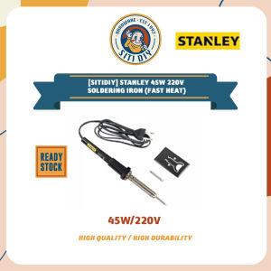 [SitiDIY] Stanley 45W 220v Soldering Iron (Fast Heat) | Besi pematerian (Haba Cepat)