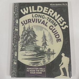 Wilderness Survival Guide for Year-Round Outdoor Activities  Practical Skills for Adults  Men and Women  Embrace Natural Lifestyle and Traditional Techniques