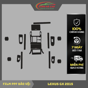 Lexus GX 2015 Full bộ tặng dán hõm cửaDán PPF bảo vệ nội thất chống xước và luôn bóng đẹp