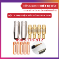 Bộ 11 phụ kiện đầu sung hàn máy hàn MIG gồm béc hàn/chụp hàn khớp nối. 