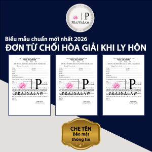 [HỎA TỐC] 03 Mẫu Đơn Từ Chối Hòa Giải Đối Thoại Khi Ly Hôn P15| Prajnalaw