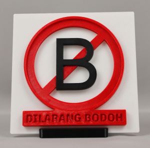 3D "Dilarang Bodoh" Table Top Standing Sign