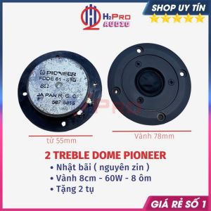 Đôi Loa Treble Dome Pioneer Vành 8Cm Nhật Bãi (Giá 2 Cái) Từ 55-60W-8 Ôm Nguyên Zin - H2Pro Audio