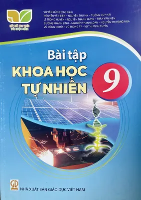 Sách Bài Tập Khoa Học Tự Nhiên 9- Kết Nối Tri Thức Với Cuộc Sống (Kèm bìa nilong bao sách)