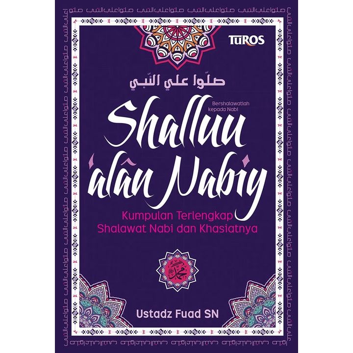 Buku SHALLUU 'ALAN NABIY Kumpulan Terlengkap Shalawat Nabi Dan ...