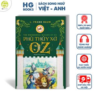 Sách song ngữ kinh điển Phù Thủy Xứ OZ - Sách truyện song ngữ thiếu nhi có note từ vựng tặng kèm file nghe - HG Books