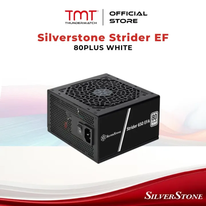 TMT Silverstone Strider 550 EF / 650 EFA / 750 EF (550W/650W/750W) 80PLUS Power Supply