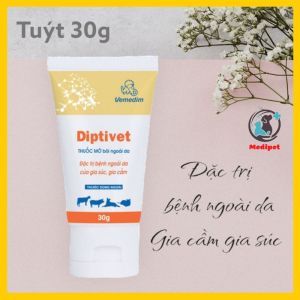 Diptivet 30g - Kem Bôi Nấm Vết thương Viêm Da Xà Mâu Ghẻ Hà Móng Trên Gia Súc Và Gia Cầm Vật Nuôi - Medipet