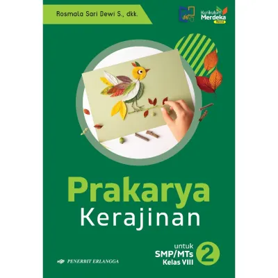 [Erlangga ] Prakarya Kerajinan Revisi Smp/Mts Kelas 7 8 9 Kurikulum Merdeka