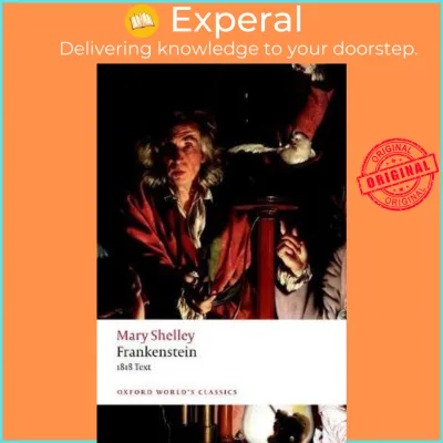 Frankenstein : or `The Modern Prometheus: The 1818 Text by Mary Wollstonecraft Shelley (UK edition paperback)