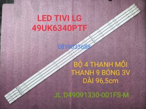 THANH LED TIVI LG 49UK6340 49UK6320 JL.D49091330-001FS-M HÀNG MỚI 100% BỘ 4 THANH MỖI THANH 9 BÓNG 3V DÀI 965cm