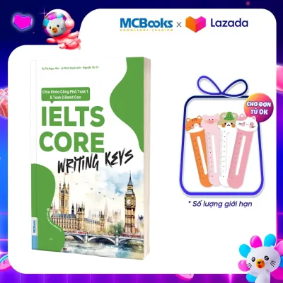 Sách - IELTS CORE: Writing Keys - Chìa Khóa Công Phá Task 1 & Task 2 Band Cao