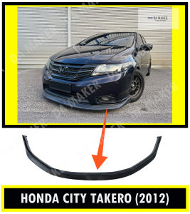 【Ready Stock】HONDA CITY 12 TAKERO FRONT LIP 2012 2013