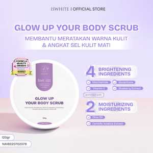 Iswhite Glow Up Your Body Scrub - Scrub Badab - Lulur Brightening Exfoliator