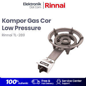 RINNAI TL 289 RI Kompor Gas 1 Tungku Kompor Komersil Low Pressure ORIGINAL RINNAI