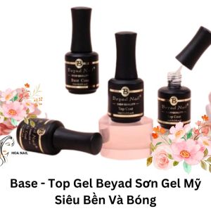 Base - top BEYAD mỹ sơn gel top base siêu bền siêu bóng chịu lực tốt