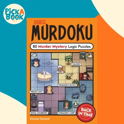 Murdoku Volume 2: Back in Time : 80 Murder Mystery Logic Puzzles by Manuel Garand (US edition paperback)