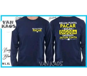 KAOS BAJU BELUM PUNYA PACAR BOLEH DI GODA LENGAN PANJANG KEREN BAHAN ADEM CASUAL