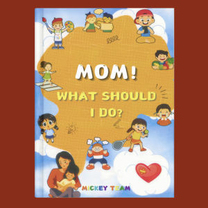 ILLUSTRATED ENCYCLOPEDIA + MOM WHAT SHOULD I DO? Help Your Baby Develop Comprehensive Life Skills