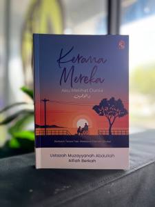 Kerana Mereka Aku Melihat Dunia-Muzayyanah Abdullah Alfiah Berkah