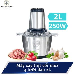 Máy Xay Thịt Đa Năng INOX 304 Dung Tích 2 Lít Hàng Chẩn 4 Lưỡi Dao Công Suất 250W [ Bảo Hành 6 Tháng ]