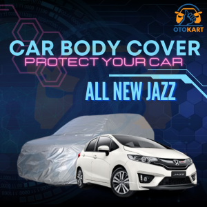 Sarung Pelindung Mobil ALL NEW JAZZ / Body Cover ALL NEW JAZZ / Car Body Cover
