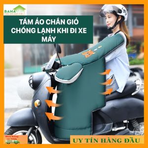 TẤM ÁO CHẮN GIÓ ĐI XE MÁY MÙA ĐÔNG (KÈM BAO TAY) CHỐNG LẠNH KHÔNG THẤM NƯỚC "BAHAMAR" giữ ấm chống gió khi đi xe máy mùa đông . thuận tiện sử dụng