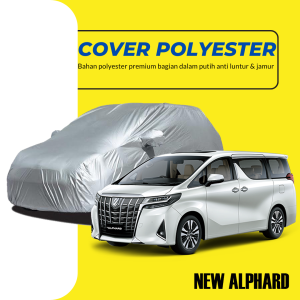 ALL NEW ALPHARD Body Cover Mobil ALPHARD Sarung Mobil ALPHARD Mobil alphard lama all new alphard biante serena hilux single cabin hilux double cabin triton single cabin triton double cabin navara single cabin navara double cabin fortuner pajero avanza hrv