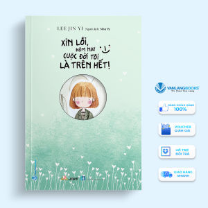 Sách - Xin Lỗi Hôm Nay Cuộc Đời Tôi Là Trên Hết - Vanlangbooks