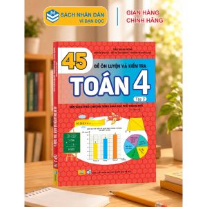 Sách - 45 Đề Ôn Luyện Và Kiểm Tra Toán 4 - Biên soạn theo chương trình GDPT mới - ndbooks