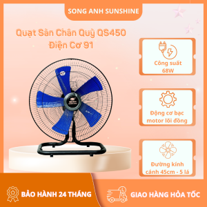 Quạt Sàn Chân Quỳ Điện Cơ 91 Bộ Quốc Phòng QS450 - Công Suất 58W Động Cơ MOTOR Bạc Lỗi Đồng Sải Cánh 45CM