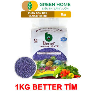 Mua 5 tặng 1 - Phân bón NPK 16-12-8-11S+TE Greenhome Better Bao 1kg Phát Triển Nhanh Thân Cành Lá Bộ Rễ