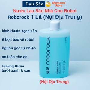 Dung Dịch Lau Sàn Nước Lau Sàn Cao Cấp Roborock 1L Cho Robot Xiaomi Roborock Mùi Hương Hoa Bưởi Xanh (Nội Địa Trung)