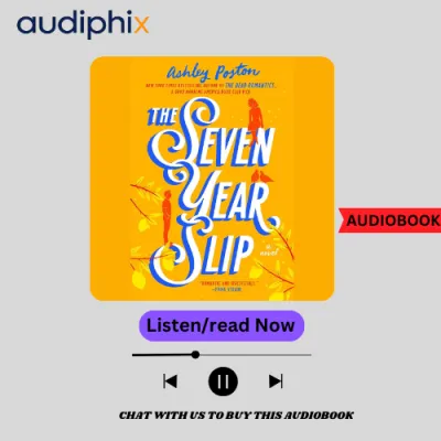 The Seven Year Slip by Ashley Poston