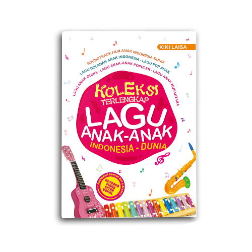 Buku Musik Koleksi Terlengkap Lagu Anak-anak Indonesia-Dunia Partitur Not Balok dan Angka Bisa Dimainkan Dengan Piano, Keyboard Maupun Gitar