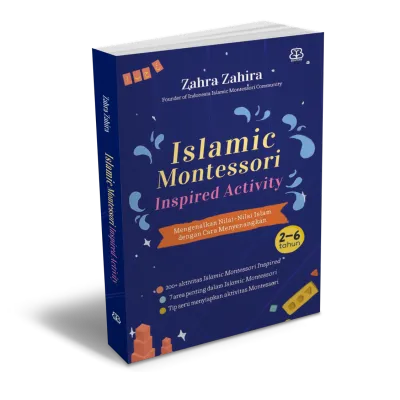BUKU - ISLAMIC MONTESSORI INSPIRED ACTIVITY - ZAHRA ZAHIRA