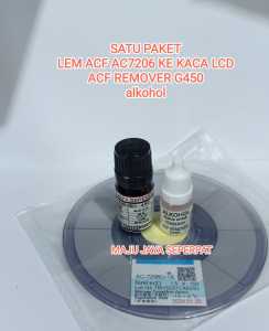 0 satu paket produk terlaris - bisa cod - cairan remover G450 + alkokhol + lem perekat konduktif acf ac 7206 u 18 ke kaca lcd dan acf 2056 r 35 tcon