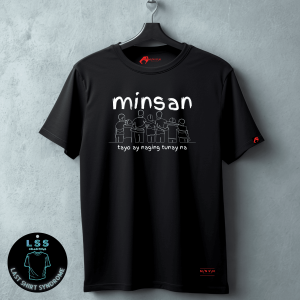 Minsan | Minsan Tayo Ay Naging Tunay Na | Last Shirt Syndrome