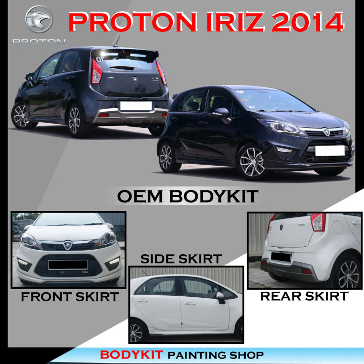 PROTON IRIZ 2014-2018 OEM STYLE FULLSET SKIRTING (FRONT SKIRT ,SIDE ...
