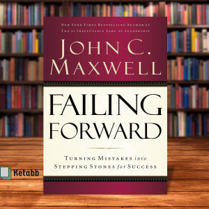 Failing Forward: Turning Mistakes Into Stepping Stones for Success by John C. Maxwell  [OEM Paperback]
