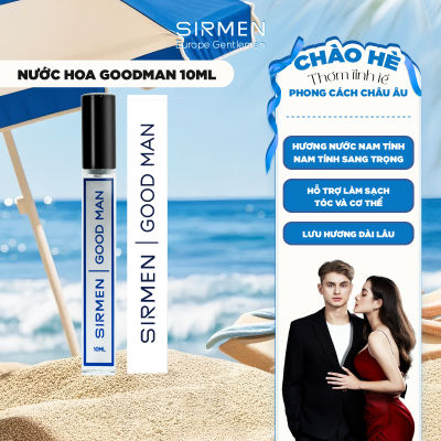 Nước hoa nam SIRMEN GOOD MAN Eau de Parfum Châu Âu Europe Gentlemen cao cấp chai 10ml thơm lịch lãm cuốn hút
