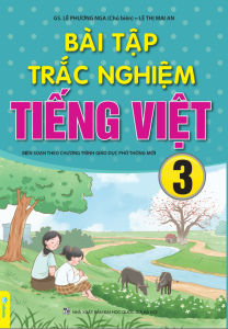 Sách - Bài Tập Trắc Nghiệm Tiếng Việt 3 - Biên Soạn Theo Chương Trình GDPT Mới - ndbooks