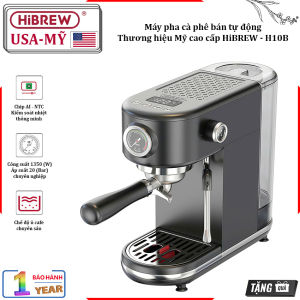 Máy Pha Cà Phê Espresso HiBREW Mỹ H10B Bán Tự Động Pha Cappuccino - Latte Công Suất 1350W 20 bar - BH 12 Tháng Chính Hãng