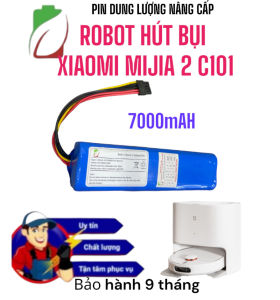 PIN ROBOT HÚT BỤI XIAOMI MIJIA 2C C101 DUNG LƯỢNG 7000MAH NÂNG CẤP ( BẢO HÀNH 9 THÁNG)
