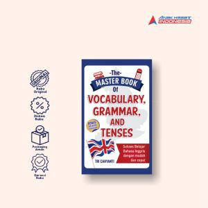 THE MASTER BOOK OF VOCABULARY GRAMMAR AND TENSES: Sukses Belajar Bahasa Inggris dengan Mudah dan Cepat