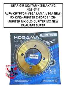 GEAR GIR GIGI TARIK BELAKANG 428-30T 31T 32T 33T 34T ALFA CRYPTON VEGA JUPITER Z MX RX KING FORCE 1 ZR KUALITAS SUPER