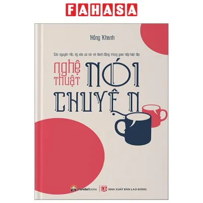 Sách Fahasa - Nghệ Thuật Nói Chuyện (Tái Bản 2024)