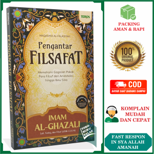 Pengantar Filsafat ORIGINAL Memahami Gagasan Pokok Para Filsuf dari Aristoteles hingga Ibnu Sina Terjemah Kitab Maqashid Al-Falasifah Karya Imam Al-Ghazali Penerbit Turos